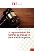 Couverture du livre « La reglementation des marches de change en droit positif congolais » de Ntagalanda aux éditions Editions Universitaires Europeennes