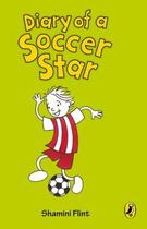 Couverture du livre « Diary of a Soccer Star » de Shamini Flint aux éditions Penguin Books India Digital