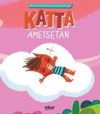 Couverture du livre « Katta Tome 5 : ametsetan » de Miren Agur Meabe aux éditions Elkar