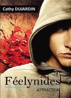 Couverture du livre « Feelynides » de Cathy Dujardin aux éditions Bookelis