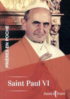 Couverture du livre « Prières en poche : saint Paul VI » de Paul Vi aux éditions Artege
