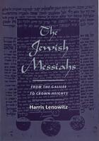 Couverture du livre « The Jewish Messiahs: From the Galilee to Crown Heights » de Lenowitz Harris aux éditions Oxford University Press Usa