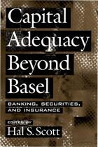 Couverture du livre « Capital Adequacy beyond Basel: Banking, Securities, and Insurance » de Hal S Scott aux éditions Oxford University Press Usa