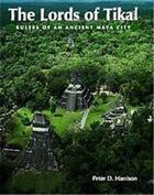 Couverture du livre « The lords of tikal » de Harrision Peter aux éditions Thames & Hudson