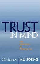 Couverture du livre « Trust in Mind » de Soeng Mu aux éditions Wisdom Publications