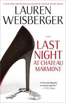 Couverture du livre « Last Night at Chateau Marmont » de Lauren Weisberger aux éditions Atria Books