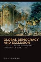 Couverture du livre « Global Democracy and Exclusion » de Ronald Tinnevelt et Helder De Schutter aux éditions Wiley-blackwell