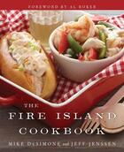 Couverture du livre « The Fire Island Cookbook » de Desimone Mike aux éditions Atria Emily Bestler Books