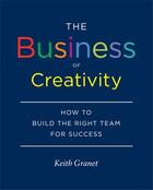 Couverture du livre « The business of creativity » de Keith Granet aux éditions Princeton Architectural