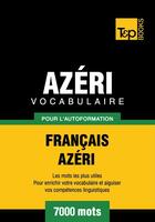 Couverture du livre « Vocabulaire Français-Azéri pour l'autoformation - 7000 mots » de Andrey Taranov aux éditions T&p Books