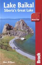 Couverture du livre « Lake Baikal ; Siberia's great lake » de Marc Di Duca aux éditions Bradt