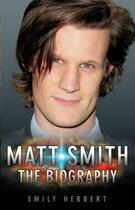 Couverture du livre « Matt Smith » de Emily Herbert aux éditions Blake John Digital