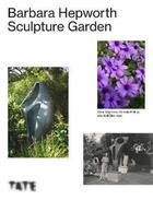 Couverture du livre « The Barbara hepworth sculpture garden » de Phillips Miranda/Dic aux éditions Tate Gallery