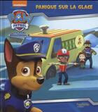 Couverture du livre « La Pat'Patrouille ; panique sur la glace » de  aux éditions Hachette Jeunesse