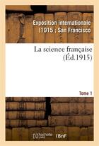 Couverture du livre « La science francaise. 1 » de  aux éditions Hachette Bnf