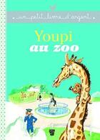 Couverture du livre « Youpi au zoo » de Pierre Probst aux éditions Deux Coqs D'or