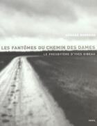Couverture du livre « Les fantomes du chemin des dames. le presbytere d'yves gibeau » de Gerard Rondeau aux éditions Seuil