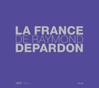 Couverture du livre « La France de Raymond Depardon » de Raymond Depardon aux éditions Seuil