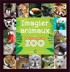 Couverture du livre « Mon imagier des animaux avec une saison au zoo » de  aux éditions Larousse