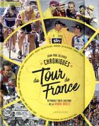Couverture du livre « Chroniques du tour de France » de Jean-Paul Ollivier aux éditions Larousse