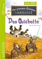 Couverture du livre « Mes premiers classiques Larousse : Don Quichotte ; CE1 » de  aux éditions Larousse