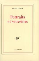 Couverture du livre « Portraits et souvenirs » de Pierre Gascar aux éditions Gallimard