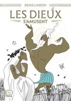 Couverture du livre « Les dieux s'amusent » de Denis Lindon aux éditions Flammarion Jeunesse