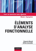 Couverture du livre « Éléments d'analyse fonctionnelle ; cours et exercices avec réponses » de Hirsch/Lacombe aux éditions Dunod