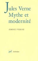 Couverture du livre « Jules verne mythe et modernite » de Simone Vierne aux éditions Puf