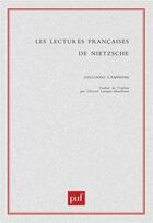 Couverture du livre « Les lectures françaises de Nietzsche » de Giuliano Campioni aux éditions Puf