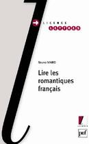 Couverture du livre « Lire les romantiques français » de Bruno Viard aux éditions Puf