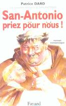 Couverture du livre « San-Antonio, priez pour nous ! les nouvelles aventures de San-Antonio » de Patrice Dard aux éditions Fayard