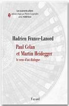 Couverture du livre « Paul Celan et Martin Heidegger » de Hadrien France-Lanord aux éditions Fayard