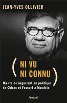 Couverture du livre « Ni vu ni connu » de Jean-Yves Ollivier aux éditions Fayard