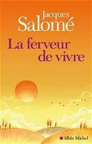 Couverture du livre « La ferveur de vivre » de Jacques Salome aux éditions Albin Michel