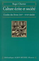 Couverture du livre « Culture écrite et société » de Roger Chartier aux éditions Albin Michel