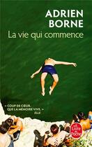 Couverture du livre « La vie qui commence » de Adrien Borne aux éditions Le Livre De Poche