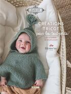 Couverture du livre « Créations tricot pour les tout-petits : les essentiels en 20 jolis projets » de Margaux Cambier aux éditions Solar