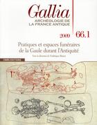 Couverture du livre « Pratiques et espaces funéraires de la Gaule durant l'antiquité » de Frederique Blaizot aux éditions Cnrs
