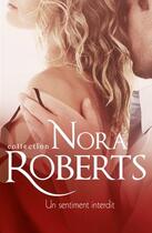 Couverture du livre « Un sentiment interdit » de Nora Roberts aux éditions Harlequin