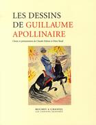 Couverture du livre « Les dessins de Guillaume Apollinaire » de Debon, Claude, Read, Peter aux éditions Cahiers Dessines