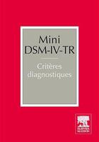 Couverture du livre « Mini DSM-IV-TR ; critères diagnostiques (2e édition) » de  aux éditions Elsevier-masson