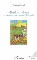 Couverture du livre « Mbark et juliette » de Dounia Charaf aux éditions L'harmattan