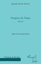 Couverture du livre « Soupirs de l'âme » de Eustache Omgba Ahanda aux éditions L'harmattan