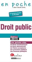 Couverture du livre « Droit public (édition 2015) » de Jean-Claude Zarka aux éditions Gualino