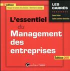 Couverture du livre « L'essentiel du management des entreprises (édition 2017) » de Sophie Landrieux-Kartochian et Samuel Josien aux éditions Gualino