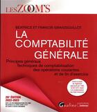 Couverture du livre « La comptabilité générale : principes généraux - techniques de comptabilisation des opérations courantes et de fin d'exercice (26e édition) » de Beatrice Grandguillot et Francis Grandguillot aux éditions Gualino