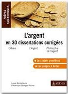 Couverture du livre « L'argent en 30 dissertations corrigées (3e édition) » de Becdelievre aux éditions Editions Sedes