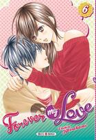 Couverture du livre « Forever my love Tome 6 » de Chihiro Kawakami aux éditions Soleil