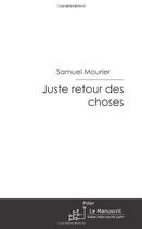 Couverture du livre « Juste retour des choses » de Mourier-S aux éditions Le Manuscrit